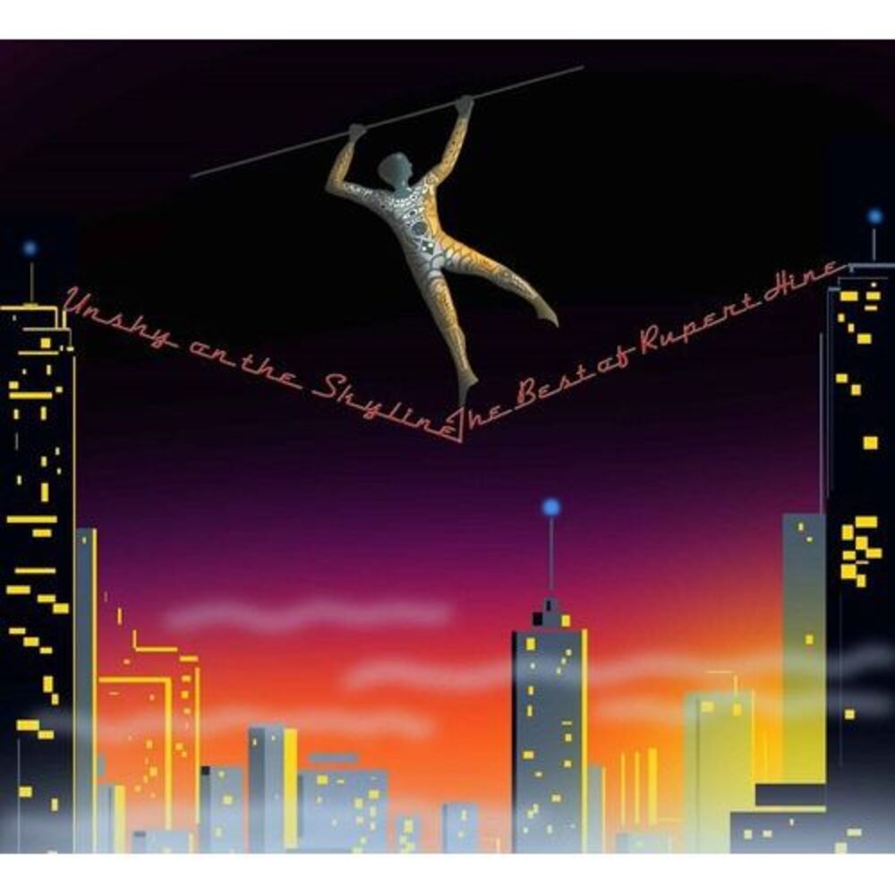 Rupert Hine - Unshy on the Skyline: Best of Rupert Hine  CD